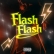 FLASH FLASH