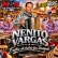 NENITO VARGAS EXITOS DE TODOS LOS TIEMPOS
